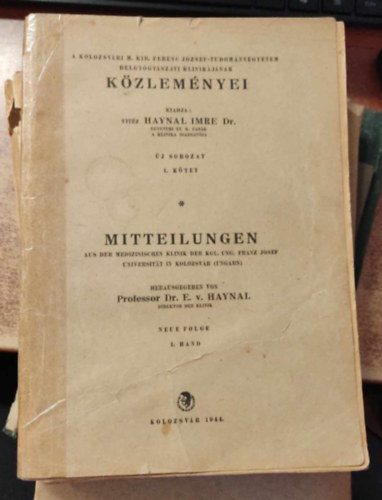 Haynal Imre dr. - A kolozsvri M. Kir. Ferenc Jzsef-Tudomnyegyetem Belgygyszati klinikjnak Kzlemnyei