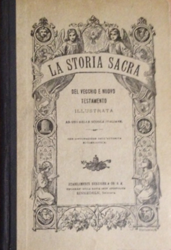 La storia sacra. Del Vecchio e Nuovo Testamento. Illustrata