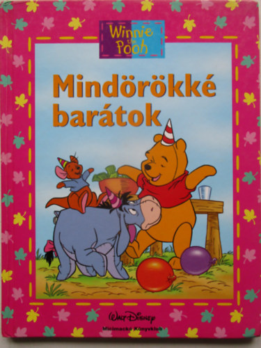 Micimackó - Mindörökké barátok