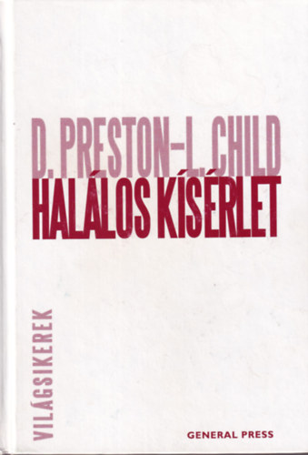Lincoln Child, Douglas Preston - Halálos kísérlet