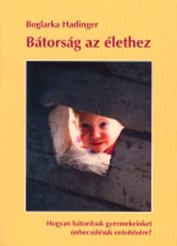 Boglarka Hadinger - Btorsg az lethez