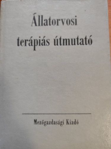 Dr. Horváth Zoltán - Állatorvosi terápiás útmutató