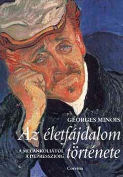 Minois Georges - Az letfjdalom trtnete