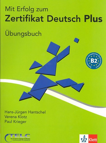 Klotz; Paul Krieger - Mit Erfolg zum Zertifikat Deutsch Plus - bungsbuch (tanknyv)