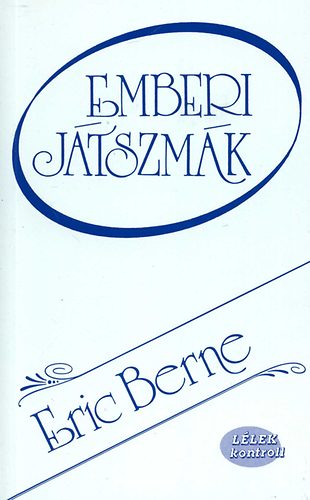 Eric Berne - Emberi j�tszm�k