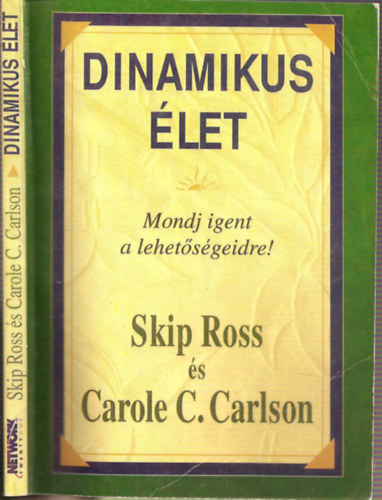 Carole C. Carlson, Skip Ross - Dinamikus let - Mondj igent a lehetsgeidre!