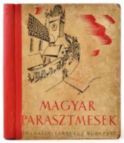 Illys Gyula, Ortutay Gyula - Magyar parasztmesk - Buday Gyrgy rajzaival