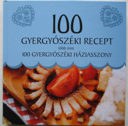100 gyergyszki recept, tbb mint 100 gyergyszki hziasszony