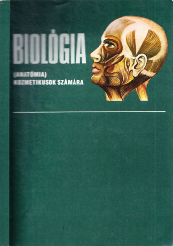 Bodor Ferencn� - Biol�gia anat�mia kozmetikusok sz�m�ra