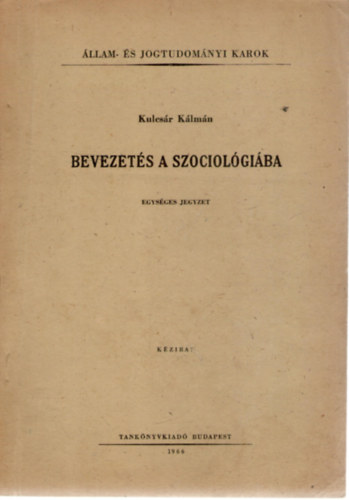 Kulcsr Klmn - Bevezets a szociolgiba (Egysges jegyzet)