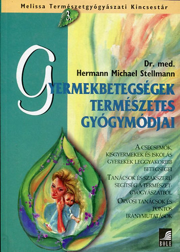 Michael Stellmann - Gyermekbetegsgek termszetes gygymdjai