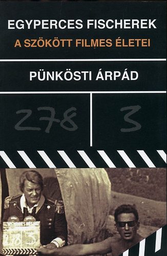 Pnksti rpd - Egyperces fischerek - A szktt filmes letei