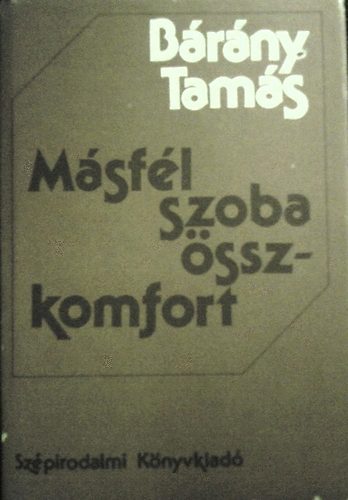 B�r�ny Tam�s - M�sf�l szoba �sszkomfort