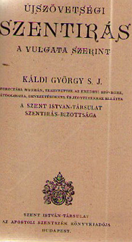 Kldi Gyrgy (ford) - jszvetsgi szentrs a Vulgata szerint