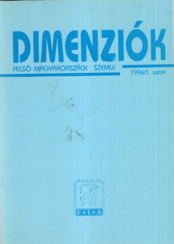 Viga Gyula (szerk.), Aradi Mária, Baán István (szerk.) - Dimenziók - Felső-magyarországi Szemle 1994/1. szám