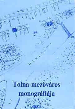 Gl�sz J.-V. K�poln�s (szerk.) - Tolna mez�v�ros monogr�fi�ja