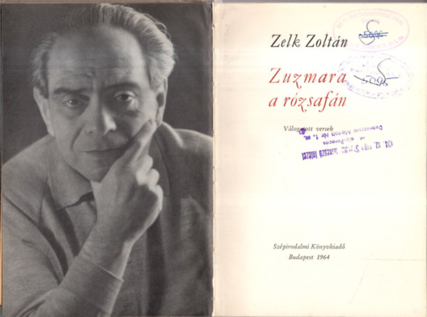 Zelk Zolt�n - Zuzmara a r�zsaf�n