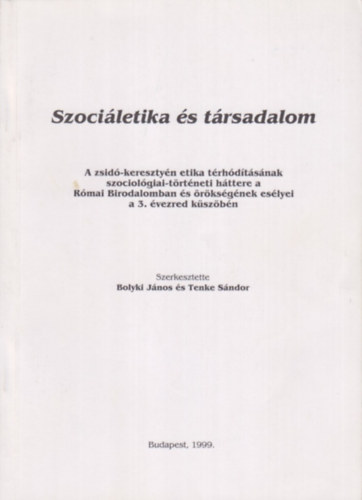 Bolyki Jnos (szerk.); Tenke Sndor (szerk.) - Szociletika s trsadalom