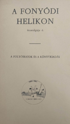 ismeretlen - A fonydi helikon kisantolgija 4. A folyiratok s a knyvkiads