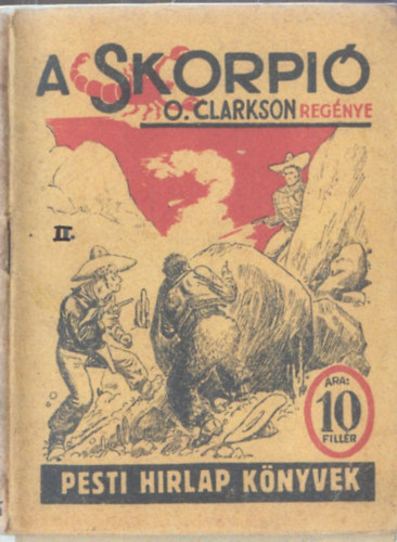 O. Clarkson - A Skorpi II. - Pesti Hrlap Knyvek (reprint)