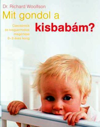 Dr. Richard Woolfson - Mit gondol a kisbabm?