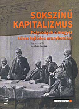 Seb�k Marcell (szerk.) - Soksz�n� kapitalizmus