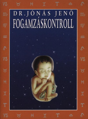Dr. Jónás Jenő - Fogamzáskontroll - Mellékelt táblázatokkal