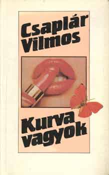 Csaplár Vilmos - Kurva vagyok