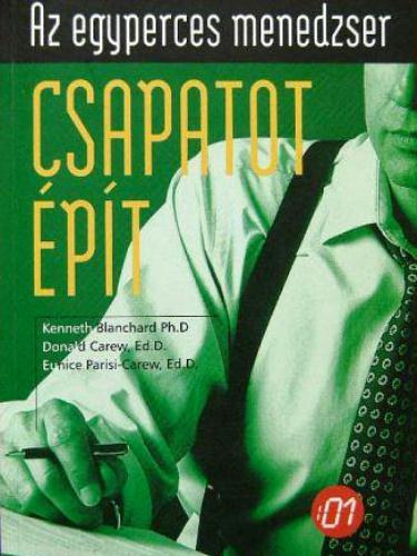 Carew; Parisi-Carew; K. Blanchard - Az egyperces menedzser csapatot épít
