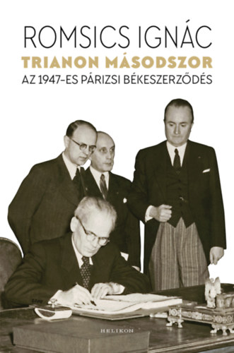 Romsics Ignác - Trianon másodszor