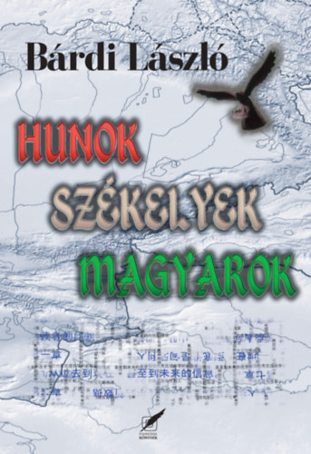 B�rdi, L�szl� - Hunok, sz�kelyek, magyarok