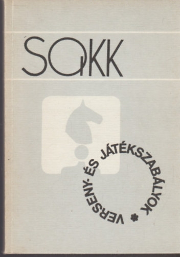 Fekete Gza, Mohcsi Lszl - Sakk - Verseny- s jtkszablyok