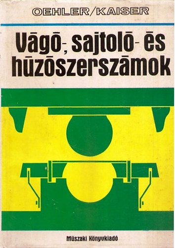 Oehler / Kaiser - Vágó-, sajtoló- és húzószerszámok