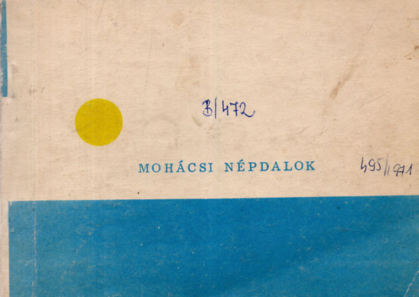 Schneider Lajos (gyjt.) - Mohcsi npdalok