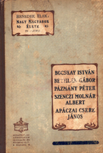 Benedek Elek - Nagy magyarok lete