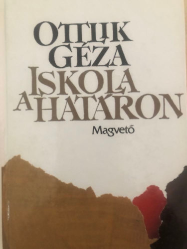 Ottlik G�za - Iskola a hat�ron