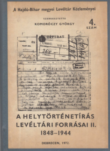 Komor�czy Gy�rgy (szerk.) - A helyt�rt�net�r�s lev�lt�ri forr�sai II. (1848-1944)
