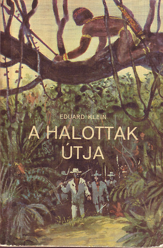 Klein Eduard - A halottak útja