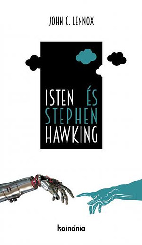 Lennox, Johnc. - Isten és Stephen Hawking