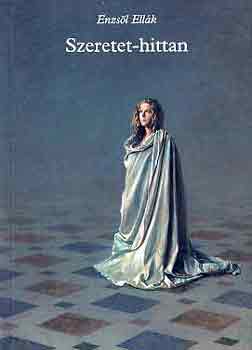 Enzs�l Ell�k - Szeretet-hittan