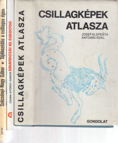 Josef Klepesta - Anton�n R�kl, Csaba Gy�rgy G�bor, Sz�cs�nyi-Nagy G�bor - 3 db. csillag�szat (Csillagk�pek atlasza + Kalandoz�s az �gbolton + T�j�koz�d�s a csillagos �gen)