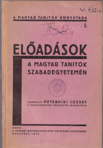 Pterhdi Jzsef (szerk.) - Eladsok a magyar tantk szabadegyetemn