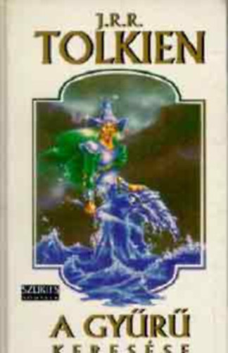 J. R. R. Tolkien - A Gy�r� keres�se (Egyk�tetes kiad�s)