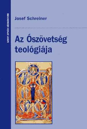 Josef Schreiner - Az szvetsg teolgija