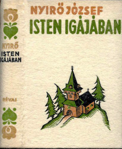 Nyírő József - Isten igájában