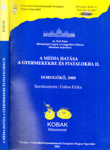 Gabos Erika (szerk.) - A mdia hatsa a gyermekekre s fiatalokra II. (Dobogk, 2000)