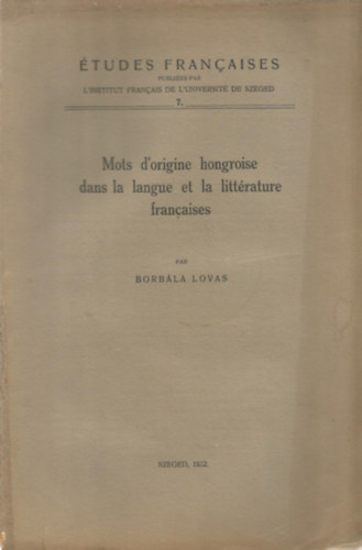 Borb�la Lovas - Mots d'origine hongroise dans la langue et la litt�rature fran�aises