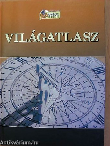 SZERKESZT Kovcs Vera - Farag Imre - A Fld - vilgatlasz (A Fldnk trkpeken) -Thot - Tudomny s mveltsg