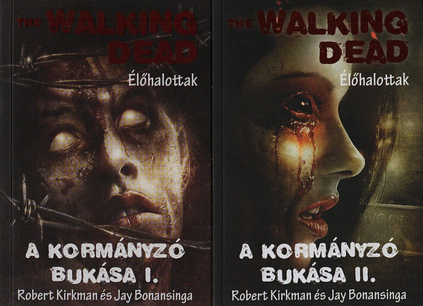 Robert Kirkman, Jay Bonansinga - A Kormnyz buksa I-II.