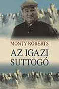 Monty Roberts - Az igazi suttog